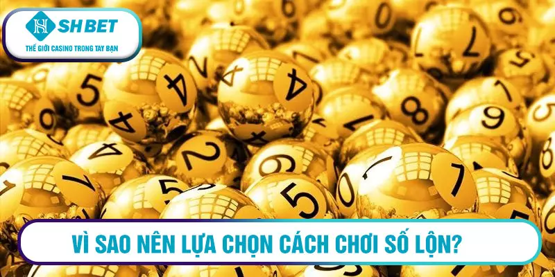 Cách chơi số lộn là gì? Hướng dẫn Cách chơi số lộn hiệu quả nhất 2 Vì sao nên lựa chọn cách chơi số lộn?