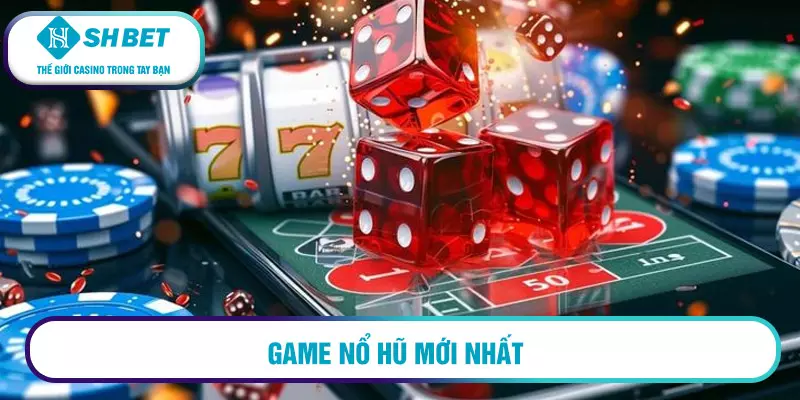 Cập nhật game nổ hũ mới nhất 15 Cách chơi game nổ hũ